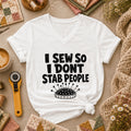 I Sew So I Dont Stab People Funny Women's V-Neck