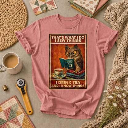 I Sew Things I Drink Tea And Know Things Owl T-Shirt - Heather Mauve