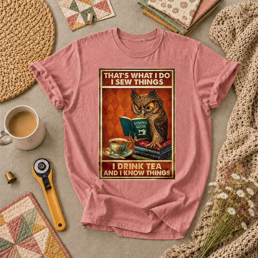 I Sew Things I Drink Tea And Know Things Owl T-Shirt - Heather Mauve