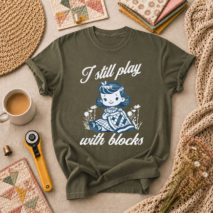 I Still Play With Blocks Vintage Girl Quilter T-Shirt - Military Green
