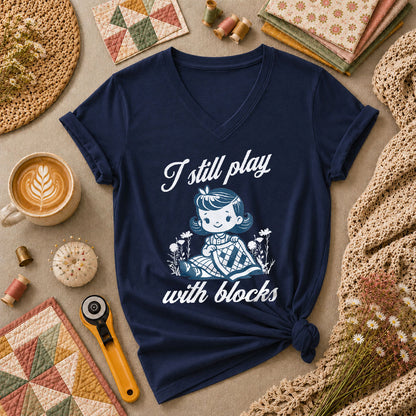 I Still Play With Blocks Vintage Girl Quilter Women's V-Neck - Navy
