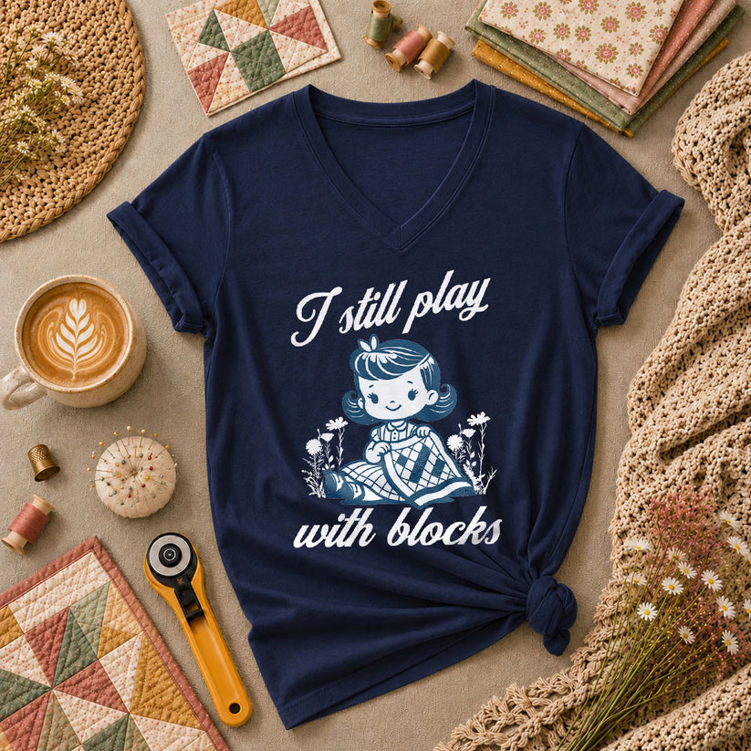 I Still Play With Blocks Vintage Girl Quilter Women's V-Neck - Navy