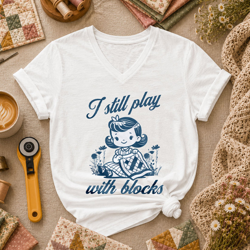 I Still Play With Blocks Vintage Girl Quilter Women's V-Neck - White