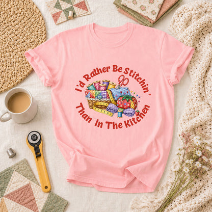 I'd Rather Be Stitchin' Than In The Kitchen T-Shirt - Pink