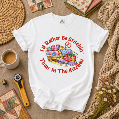 I'd Rather Be Stitchin' Than In The Kitchen T-Shirt - White