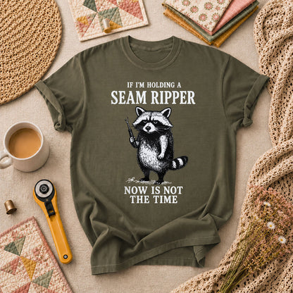 If Im Holding A Seam Ripper Raccoon T-Shirt - Military Green