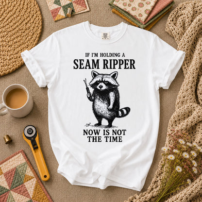 If Im Holding A Seam Ripper Raccoon T-Shirt - White