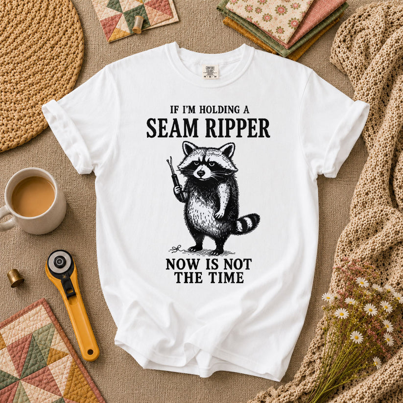 If Im Holding A Seam Ripper Raccoon T-Shirt - White