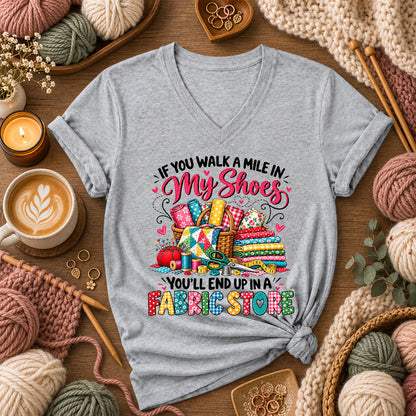 If You Walk A Mile In My Shoes You'll End Up In A Fabric Store Women's V-Neck - Athletic Heather