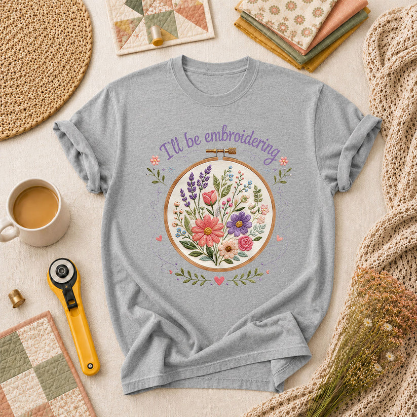 Ill Be Embroidering Floral Embroidery Hoop T-Shirt - Athletic Heather