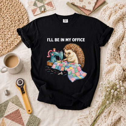 Ill Be In My Office Hedgehog Quilter T-Shirt - Black