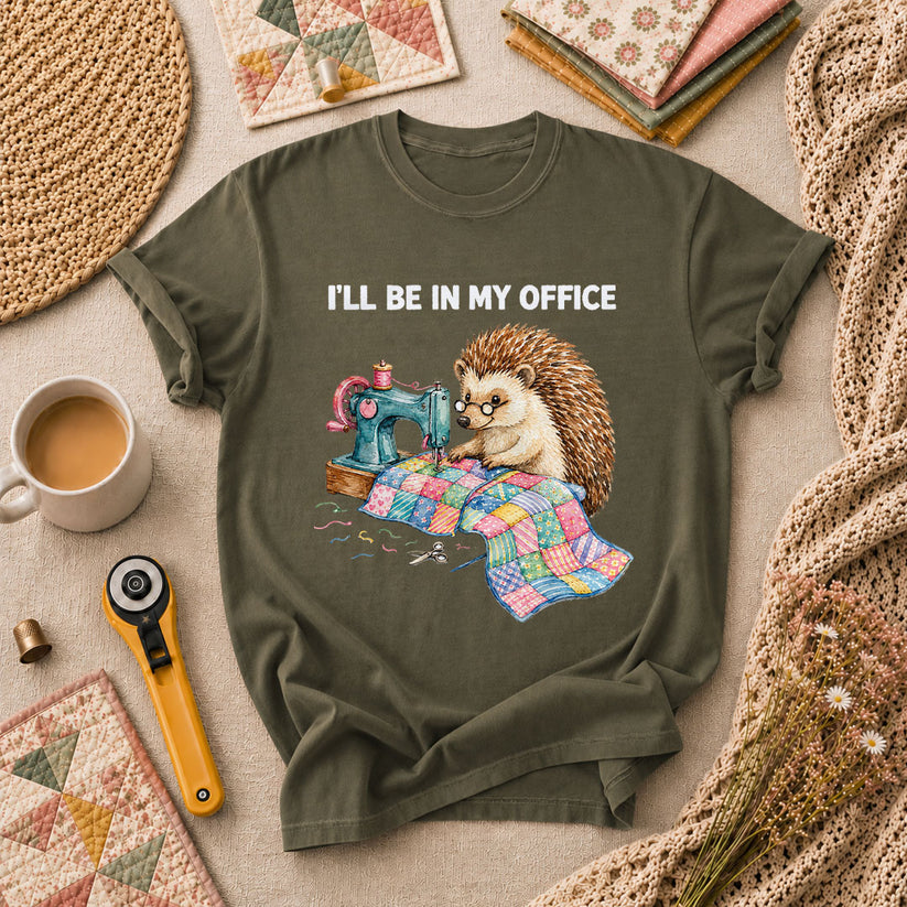 Ill Be In My Office Hedgehog Quilter T-Shirt - Military Green