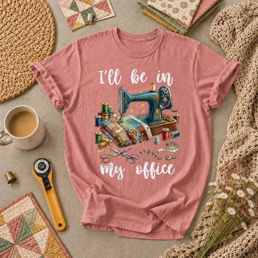Ill Be In My Office Sewing Room T-Shirt - Heather Mauve