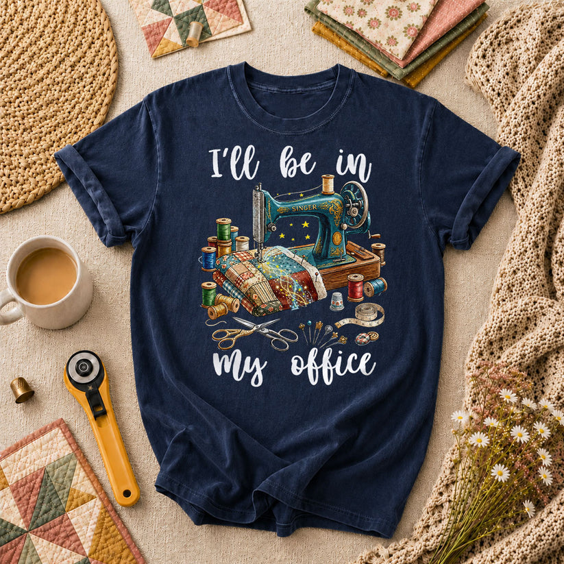 Ill Be In My Office Sewing Room T-Shirt - Navy
