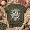 I'm Either Crocheting Or Thinking About Crochet T-Shirt