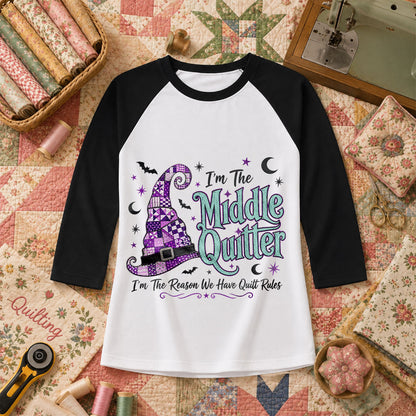 Im The Middle Quilter Im The Reason We Have Quilt Rules Raglan Sleeve - Black
