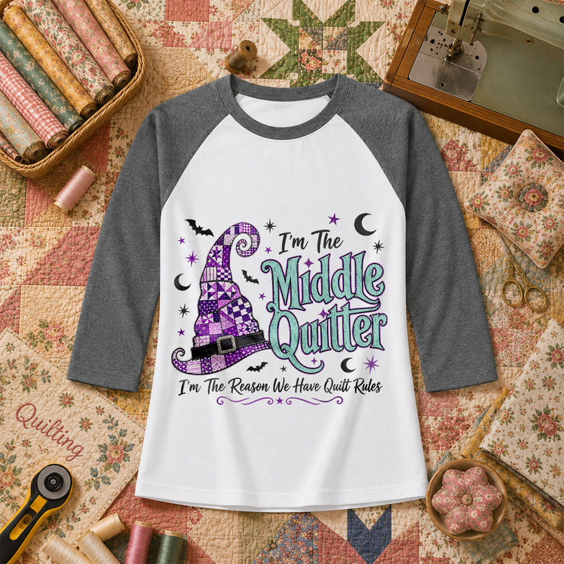 Im The Middle Quilter Im The Reason We Have Quilt Rules Raglan Sleeve - Deep Heather