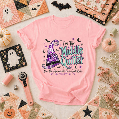 Im The Middle Quilter Im The Reason We Have Quilt Rules T-Shirt - Pink