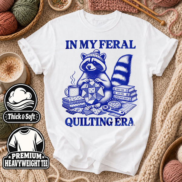 In My Feral Quilting Era Raccoon T-Shirt