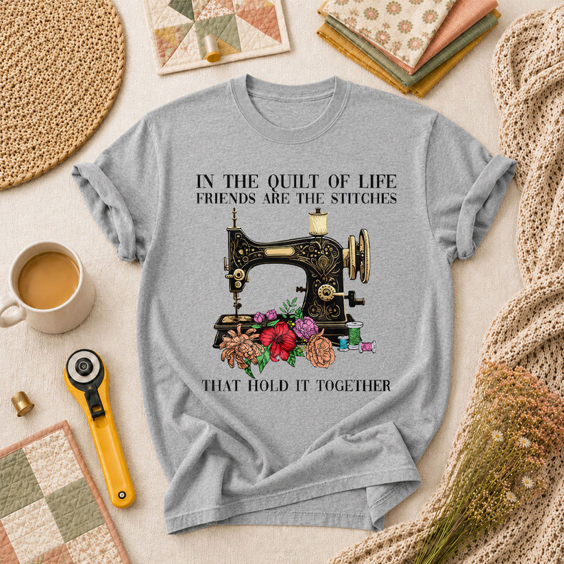 In The Quilt Of Life Friends Are The Stitches That Hold It Together T-Shirt - Athletic Heather