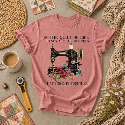 In The Quilt Of Life Friends Are The Stitches That Hold It Together T-Shirt - Heather Mauve