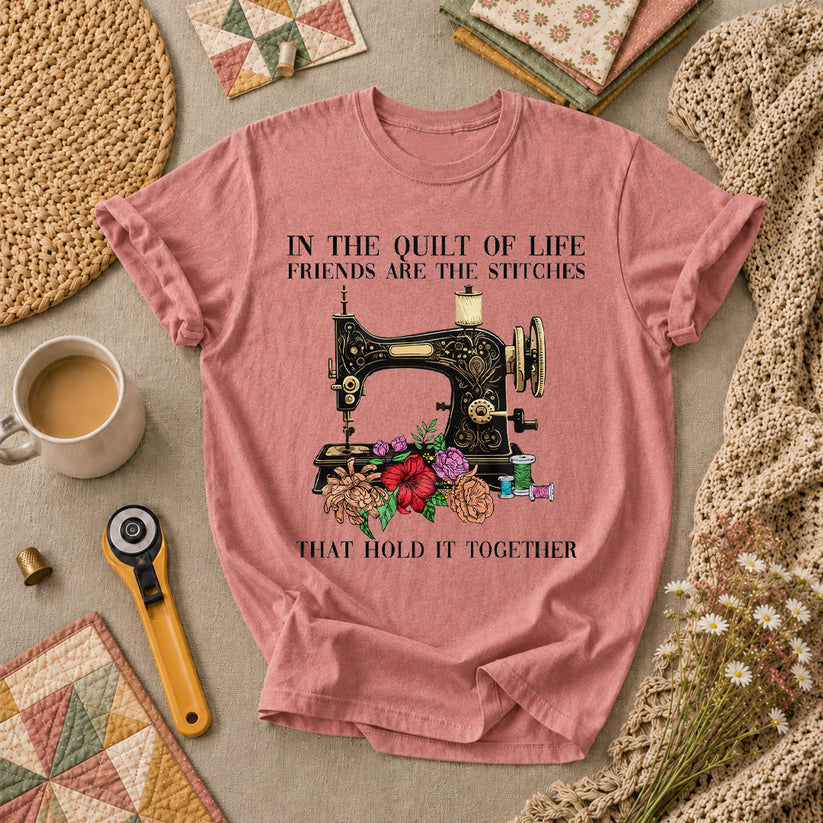 In The Quilt Of Life Friends Are The Stitches That Hold It Together T-Shirt - Heather Mauve