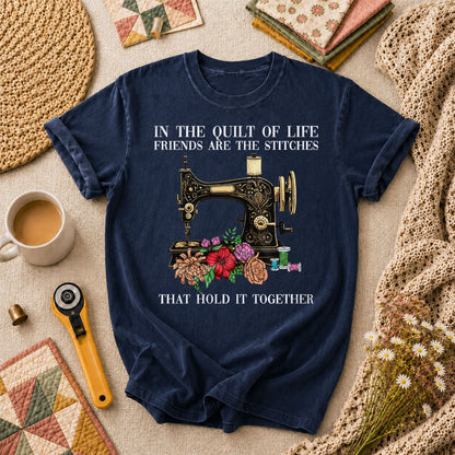 In The Quilt Of Life Friends Are The Stitches That Hold It Together T-Shirt - Navy