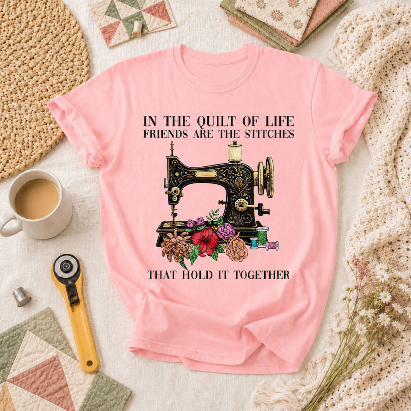 In The Quilt Of Life Friends Are The Stitches That Hold It Together T-Shirt - Pink