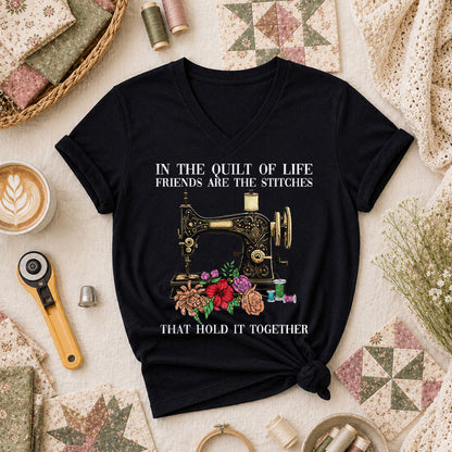 In The Quilt Of Life Friends Are The Stitches That Hold It Together Women's V-Neck - Black