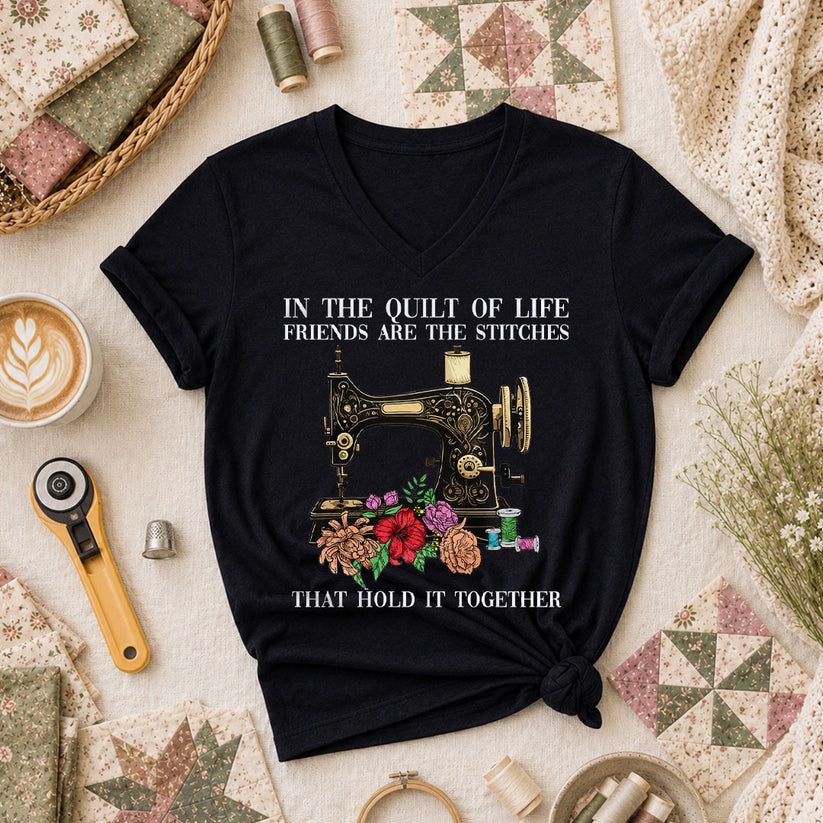 In The Quilt Of Life Friends Are The Stitches That Hold It Together Women's V-Neck - Black