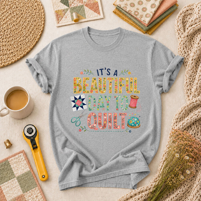 Its A Beautiful Day To Quilt Floral Letters T-Shirt - Athletic Heather
