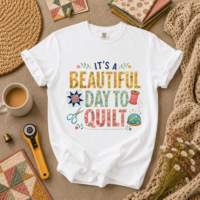 Its A Beautiful Day To Quilt Floral Letters T-Shirt - White