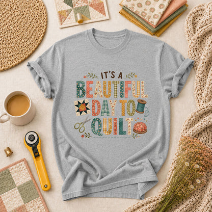 Its A Beautiful Day To Quilt T-Shirt - Athletic Heather