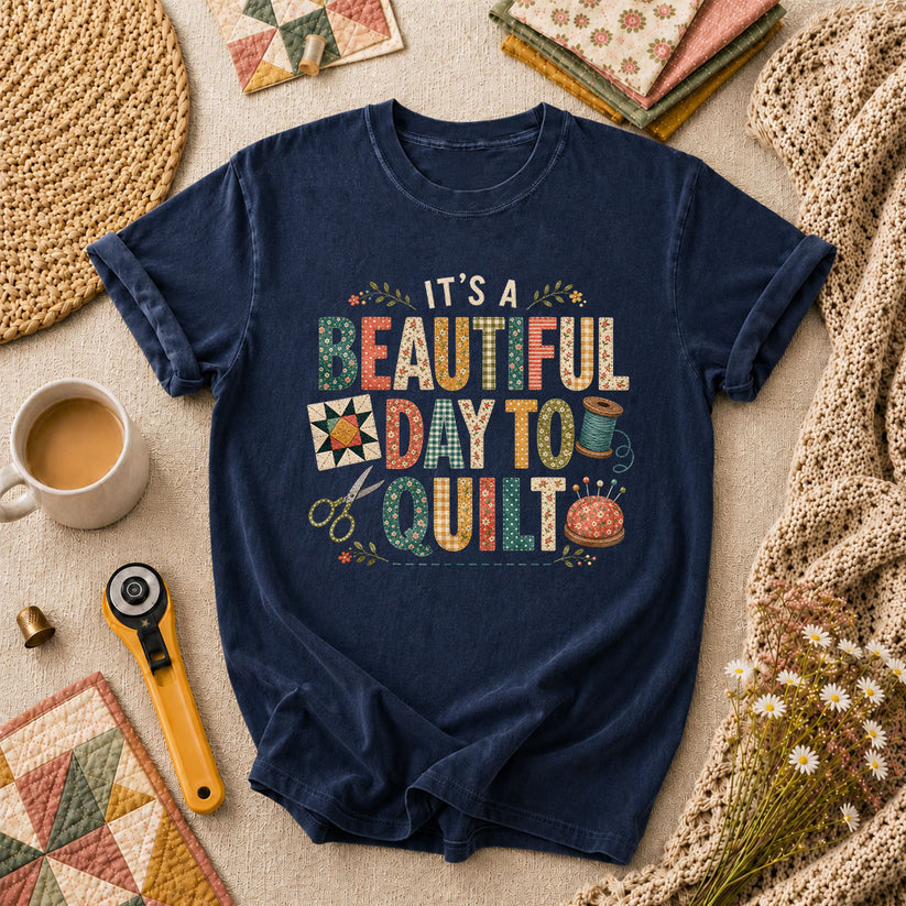 Its A Beautiful Day To Quilt T-Shirt - Navy