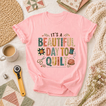 Its A Beautiful Day To Quilt T-Shirt - Pink