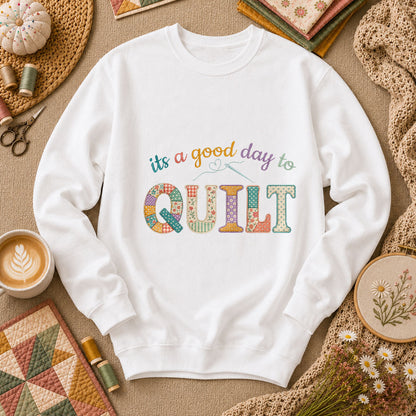 Its A Good Day To Quilt Long Sleeve - White