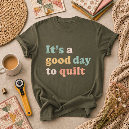 Its A Good Day To Quilt Sunshine T-Shirt - Military Green