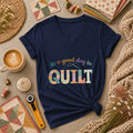 Its A Good Day To Quilt Women's V-Neck