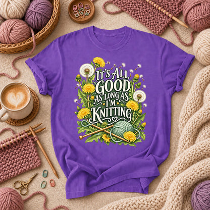 It's All Good As Long As I'm Knitting T-Shirt - Purple