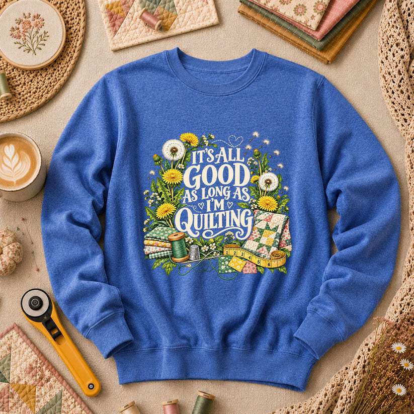 It's All Good As Long As I'm Quilting Long Sleeve - Heather True Royal