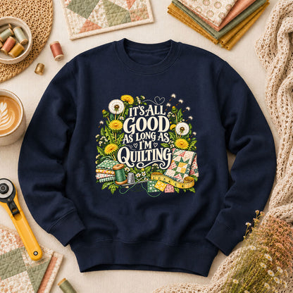 It's All Good As Long As I'm Quilting Long Sleeve - Navy