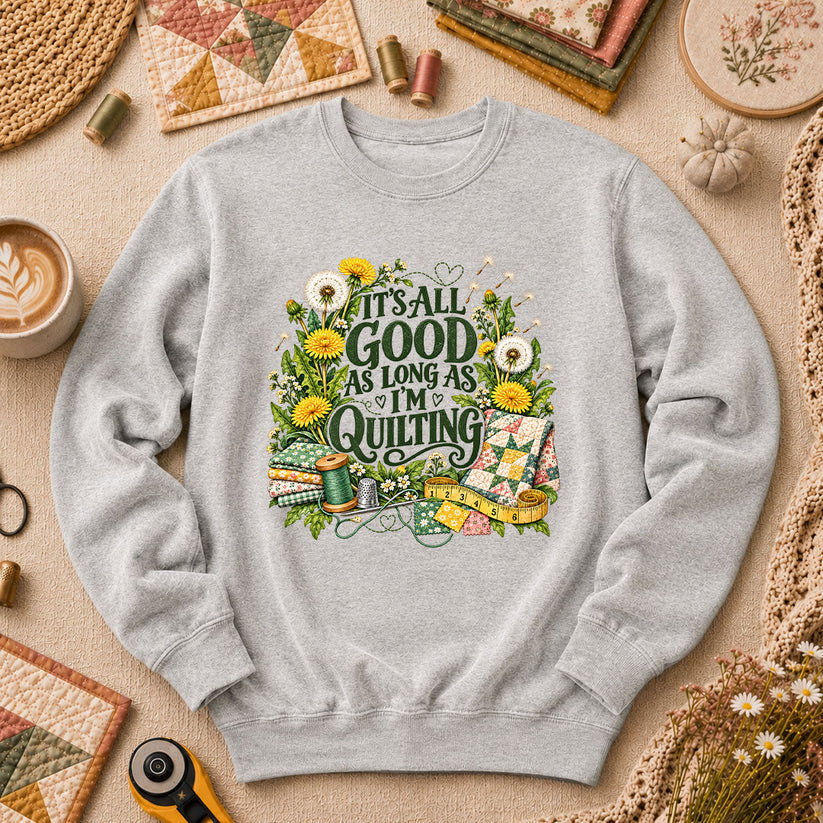 It's All Good As Long As I'm Quilting Long Sleeve - Sport Grey