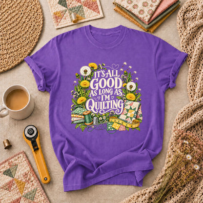 It's All Good As Long As I'm Quilting T-Shirt - Heather Team Purple