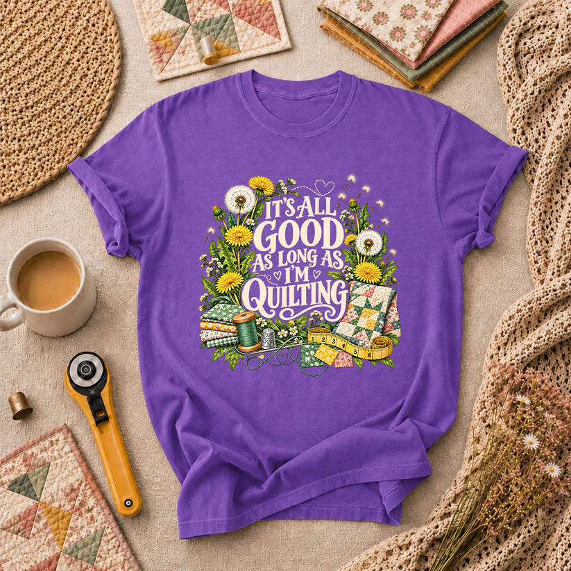 It's All Good As Long As I'm Quilting T-Shirt - Heather Team Purple
