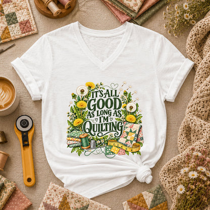It's All Good As Long As I'm Quilting Women's V-Neck - White