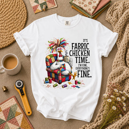 It's Fabric Chicken Time I'm Fine T-Shirt - White