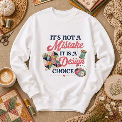 Its Not A Mistake It Is A Design Choice Long Sleeve - White