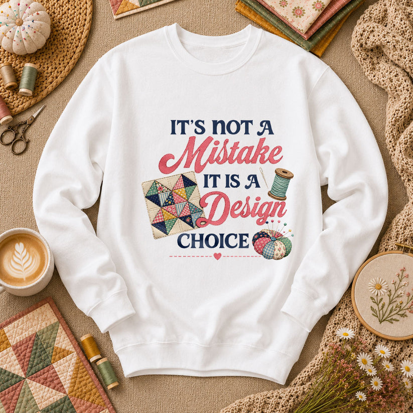 Its Not A Mistake It Is A Design Choice Long Sleeve - White