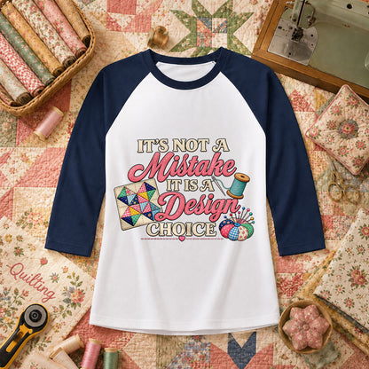 Its Not A Mistake It Is A Design Choice Raglan Sleeve - Navy