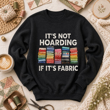 Its Not Hoarding If Its Fabric Long Sleeve - Black
